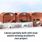 Library partially built with mud: award winning architect's next project